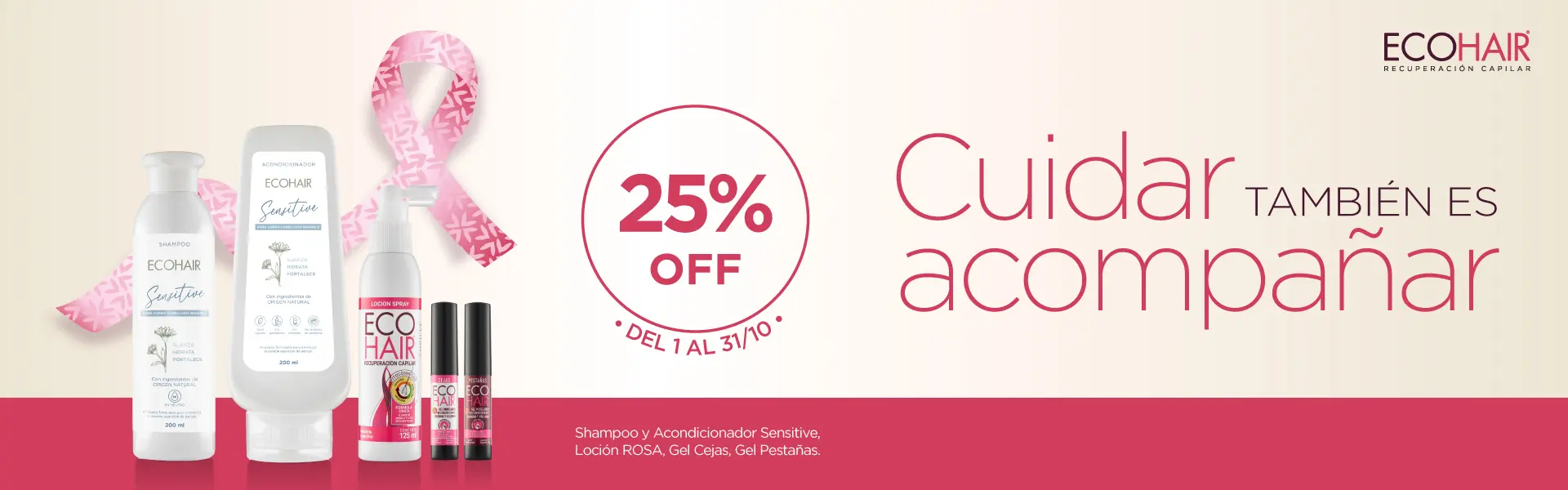 25% off en productos Sensitive - Loción Rosa y Cejas y Pestañas - Octubre 2026 - desktop