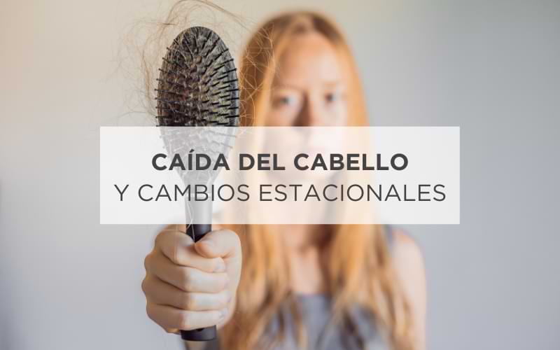 Cambios de estación y caída del cabello